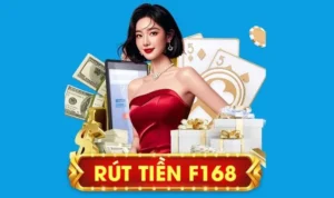 Bí Quyết Rút Tiền F168 Siêu Nhanh Chỉ Trong 3 Phút Đỉnh Cao 7 rút tiền F168